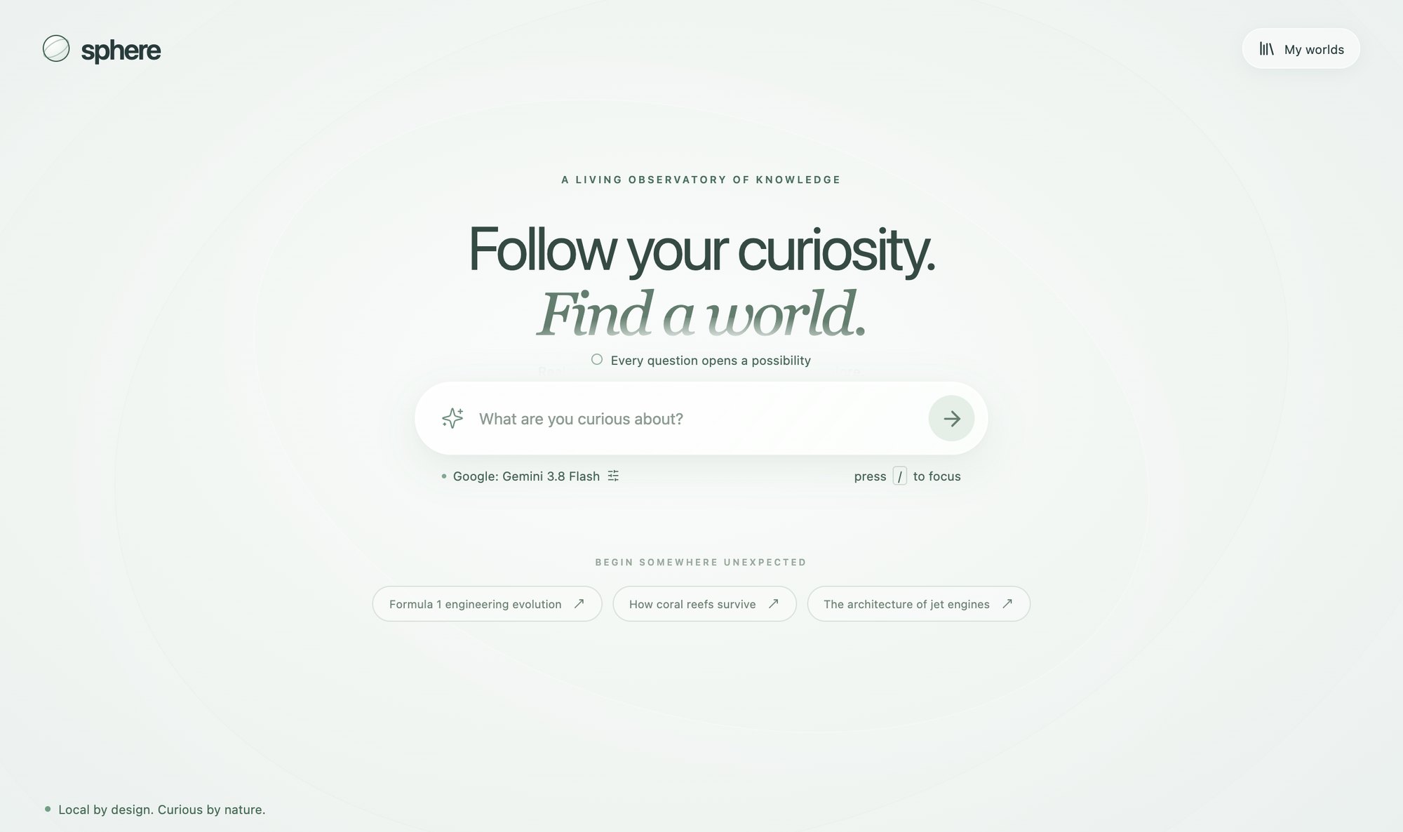 Sphere's opening view: “Follow your curiosity. Find a world.” above a single question box and three starting questions.
